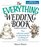 The Everything Wedding Book: The Ultimate Guide to Planning the Wedding of Your Dreams (Everything: Weddings)