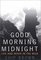 Good Morning Midnight: Life and Death in the Wild