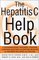 The Hepatitis C Help Book: A Groundbreaking Treatment Program Combining Western and Eastern Medicine for Maximum Wellness and Healing