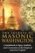 The Secrets of Masonic Washington: A Guidebook to Signs, Symbols, and Ceremonies at the Origin of America's Capital