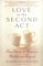 Love in the Second Act: True Stories of Romance, Midlife and Beyond