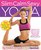 Slim Calm Sexy: The 15-minute yoga solution for feeling and looking your best from head to toe
