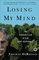 Losing My Mind : An Intimate Look at Life with Alzheimer's