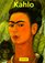 Frida Kahlo 1907-1954: Pain and Passion (Basic Series)