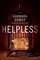 Helpless: A Novel