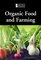 Organic Food & Farming (Introducing Issues with Opposing Viewpoints)