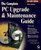 The Complete PC Upgrade and Maintenance Guide (7th ed)