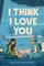 I Think I Love You (Underlined Paperbacks)