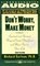 Don't Worry, Make Money: Spiritual and Practical Ways to Create Abundance and More Fun in Your LIfe (Audio Cassette) (Abridged)
