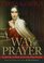 Way of Prayer: Learning to Pray With Our Father (Christian Classics)