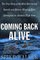 Coming Back Alive: The True Story of the Most Harrowing Search and Rescue Mission Ever Attempted on Alaska's High Seas