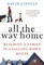 All the Way Home: Building a Family in a Falling-Down House