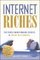 Internet Riches: The Simple Money-making Secrets of Online Millionaires