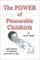 The Power of Pleasurable Childbirth: Safety, Simplicity, and Satisfaction Are All Within Our Reach