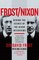 Frost/Nixon: Behind the Scenes of the Nixon Interviews