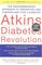 Atkins Diabetes Revolution: The Groundbreaking Approach to Preventing and Controlling Type 2 Diabetes (Large Print)