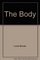 The Body (Through the Microscope)