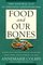 Food and Our Bones: The Natural Way to Prevent Osteoporosis