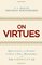 On Virtues: Quotations and Insight to Live a Full, Honorable, and Truly American Life