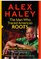 Alex Haley: The Man Who Traced America's Roots: His Life, His Works (with DVD)