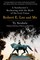 Robert E. Lee and Me: A Southerner's Reckoning with the Myth of the Lost Cause