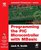 Programming the PIC Microcontroller with MBASIC (Embedded Technology) (Embedded Technology)