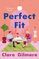 Perfect Fit: A Novel