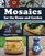 Mosaics for the Home and Garden: Creative Guide, Original Projects and instructions (Art and crafts) (Volume 1)