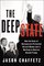 The Deep State: How an Army of Bureaucrats Protected Barack Obama and Is Working to Destroy Donald Trump