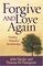 Forgive and Love Again