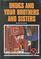 Drugs and Your Brothers and Sisters (Drug Abuse Prevention Library)