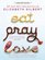 Eat, Pray, Love: One Woman's Search for Everything Across Italy, India and Indonesia (Large Print)