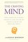 The Craving Mind: From Cigarettes to Smartphones to Love ? Why We Get Hooked and How We Can Break Bad Habits