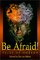 Be Afraid!: Tales of Horror