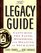 The Legacy Guide: Capturing the Facts, Memories, and Meaning of Your Life