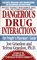Dangerous Drug Interactions