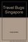 Singapore (Travel Bugs)