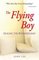 The Flying Boy : Healing the Wounded Man