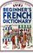 Beginner's French Dictionary (Beginner's Language Dictionaries Series)