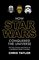 How Star Wars Conquered the Universe: The Past, Present, and Future of a Multibillion Dollar Franchise