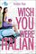 Wish You Were Italian (If Only . . ., Bk 2)