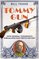 Tommy Gun: How General Thompson's Submachine Gun Wrote History