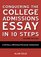 Conquering the College Admissions Essay in 10 Steps, Second Edition: Crafting a Winning Personal Statement