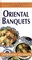 Oriental Banquets (Asian Cooking Library)