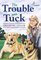 The Trouble with Tuck : The Inspiring Story of a Dog Who Triumphs Against All Odds