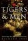 Of Tigers and Men