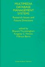 Multimedia Database Management Systems: Research Issues and Future Directions (Multimedia Tools and Applications, Vol 4, No 2)