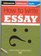 SparkNotes: Ultimate Style: How to Write an Essay