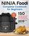 Ninja Foodi Complete Cookbook For Beginners: 150 Amazingly Easy and Delicious Recipes to Pressure Cook, Air Fry, Dehydrate, and More with Your Ninja Foodi. 2019