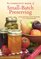 The Complete Book of Small-Batch Preserving: Over 300 Recipes to Use Year-Round